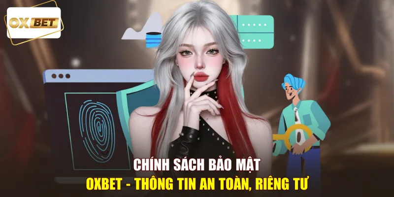 chính sách bảo mật oxbet